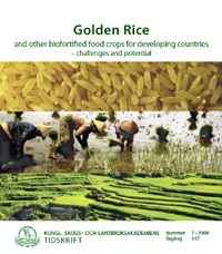 Golden Rice and other biofortified food crops for developing countries - challenges and potential, Publikation der Royal Swedish Academy of Agricultural Sciences, Nummer 7, 2008, Jahrgang 147 (ISBN 978-91-85205-82-0)